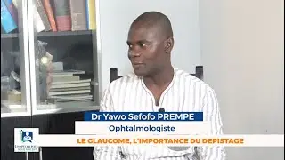 LE GLAUCOME, L’IMPORTANCE DU DÉPISTAGE.