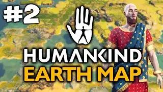 ANCIENT ORIGINS OF A LEGENDARY CIVILIZATION! Humankind Let's Play - Earth Map #2
