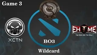 XCTN vs EHOME Highlights Game 3, TI 6 Wildcard