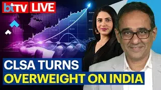 CLSA Has Increased Its India Portfolio Allocation To 20 Per Cent Above The MSCI Benchmark