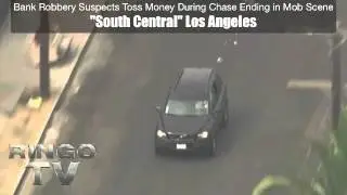 Bank Robbery Suspects Toss Money During Chase Ending in Mob Scene