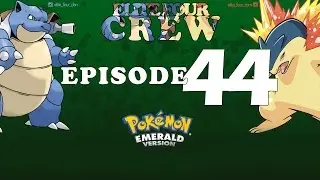 ADVENTURE TIME!? - Pokemon Emerald #44 - SoulLink Randomized Nuzlocke w/ EliteFourCrew!