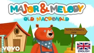Major & Melody - Old MacDonald (UK Version)