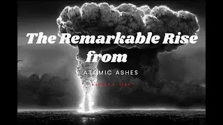How Japan Triumphed: The Remarkable Rise from Atomic Ashes