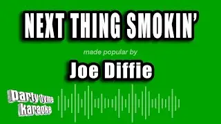 Joe Diffie - Next Thing Smokin' (Karaoke Version)