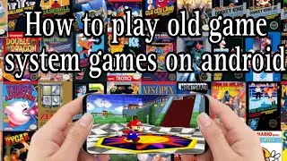 How to play old game system games on android!