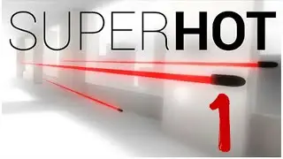 Super Hot Walkthrough 1