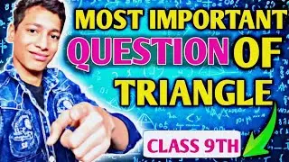 Class 9th maths chapter number 7 triangle most important question 💯in final exam 🔥Parmanu Bam Insaan