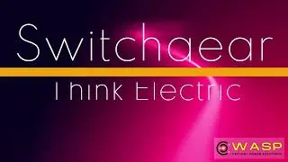 WASP Critical Power Solutions - Switchgear Overview (2023)