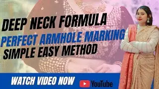 Deep Neck Formula | Perfect Armhole Marking | Simple & Easy Cutting Method