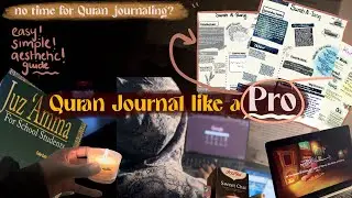 *EASY* QURAN JOURNAL routine for the lazy & procrastinators 💚 How I Quran Journal for consistency