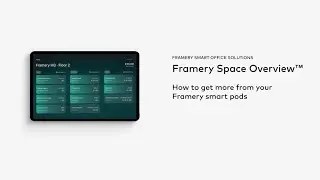 Framery Space Overview | How to get more from your Framery smart pods