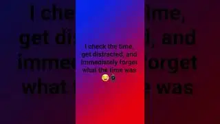 😂⌚#Relatable #FunnyShorts #LOL #DailyHumor #ShortsLife #MindBlank #EverySingleTime