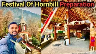 2025 Festival Of Hornbill !! Preparation Kisama Heritage !! Kohima! Nagaland !! 