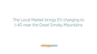 The Local Market brings EV charging to I-40 near the Great Smoky Mountains