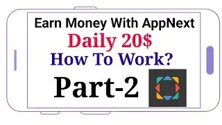 How To Work On AppNext ? Daily Earn 20$ part 2