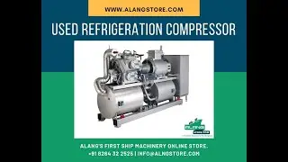 Marine Refrigeration Compressor | Ship Machinery | Marine Automation | Ship Automation | Alang Store
