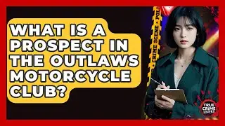 What Is A Prospect In The Outlaws Motorcycle Club? - True Crime Lovers