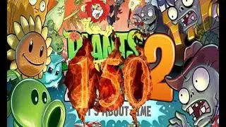 Plants Vs Zombies 2 прохождение серия 150 HD