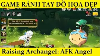 Game rảnh tay đồ họa đẹp - Raising Archangel - AFK Angel Adventure