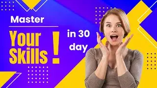 How to Master Any Skill in 30 Days | Proven Strategies for Fast Learning!