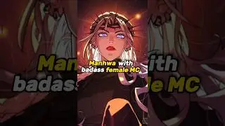Manhwa Recommendation With Best Badass Female MC #manhwa #actionmanga  #manhwareccomendation