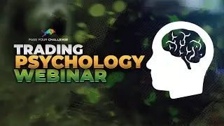 Trading Psychology Webinar | PassYourChallenge