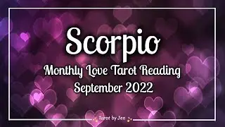 SCORPIO/LOVE TAROT September 2022 - New love is on the horizon, however, you have to heal first!