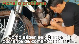 COMO SABER SE O TENSOR DA CORRENTE DE COMANDO ESTA RUIM.