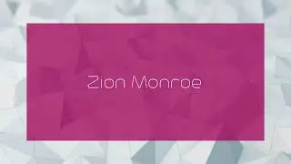 Zion Monroe - appearance