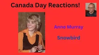 Reaction to Anne Murray - Snowbird