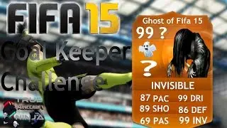 The Ghost of Fifa 15 : Goal Keeper Challenge