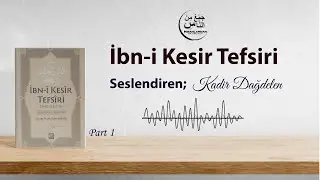 İbn-i Kesir Tefsiri- Part 1/Fatiha ve Bismillah Konusu -#ibnikesir #tefsir #islam