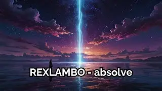Rexlambo - absolve | Ultimate Free Music