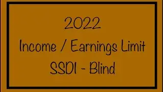 2022 SSDI Income / Earnings Limit for Blind Beneficiaries - Social Security Disability