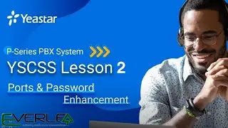 YSCSS Lesson 2: P-Series PBX System Security Configurations