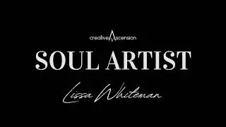 The Embodiment of Authentic Self Expression - with Soul Seed paricipant Lissa Whiteman
