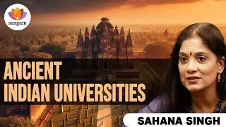 Ancient Indian Universities: A Talk by Sahana Singh