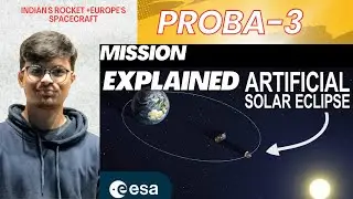 PROBA 3 first ever  precision formation flying mission