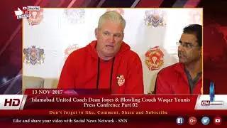 Islamabad United Coach Dean Jones & Blowling Couch Waqar Younis  Press Confrence Part 02