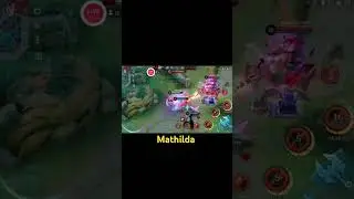 Mathilda Game Play #mobilelegends #mathildagameplay #youtubeshorts #shortsvideo ##shorts #mlbb