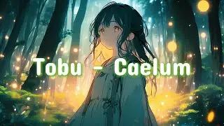 Nightcore - Caelum (Tobu)