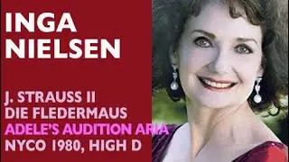 Inga Nielsen - Strauss II: DIE FLEDERMAUS, Adele's audition aria, 1980 High D