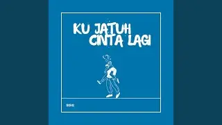 Ku Jatuh Cinta Lagi