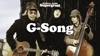 Supergrass - G-Song (Official Audio)