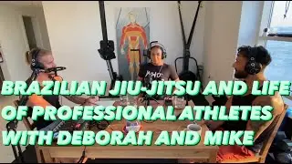 Brazilian Jiu-Jitsu and life of professional athletes with Deborah & Mike  - Integrit Podcast #3