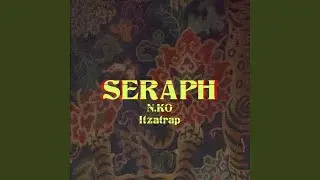 Seraph (feat. Itzatrap)