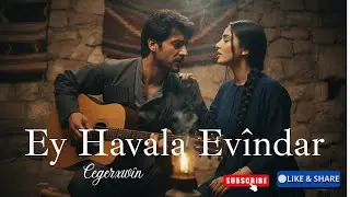 🌞 Ey Havala Ev&icirc;ndar 🌞 Kurdish music, Stran&ecirc;n kurd&icirc;, K&uuml;rt&ccedil;e Şarki, اغاني كوردية, گۆرانی کوردی,
