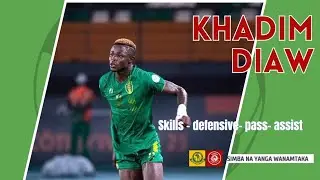 KHADIM DIAW SKILLS - DEFENSIVELY - PASSING - ASSISTS | SIMBA NA YANGA WANATAKA KUSAJILI