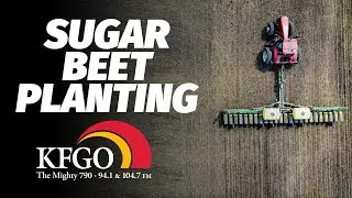 BEHIND THE SCENES: Red River Valley Sugar Beet Planting Season | KFGO